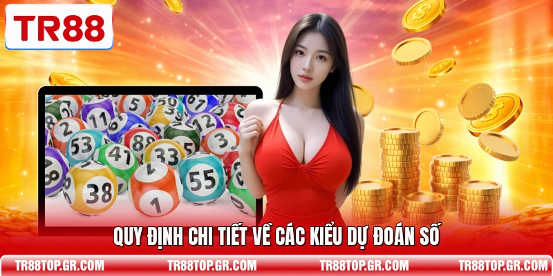 Quy định chi tiết về các kiểu dự đoán số